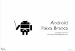 [FLISOL] Android Faixa Branca (Iniciando no Android) – 2013