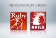 Filosofia Ruby e Rails (UFOP e Inforuso 2010)