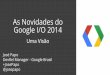 Novidades do Google I/O 2014 - Uma Visão