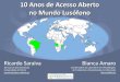 10 Anos de acesso aberto no mundo lusófono