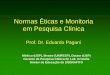 Normas éticas e monitoria em pesquisa clínica