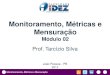 Monitoramento, Métricas e Mensuração - MBA Mkt Digital iDez - aula 02