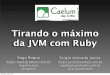 Jruby - Ruby em Ambientes 100% Java