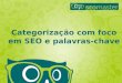Categorização com foco em SEO e palavras-chave - SEO Master / E-commerce Brasil