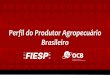Perfil do Produtor Agropecuário Brasileiro