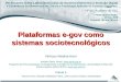 Plataformas e-gov como sistemas sociotecnológicos
