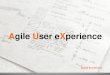 Agile User Experience