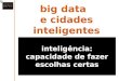 “Aplicação de Big Data em Cidades Inteligentes”