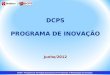 Apresentação projeto do curso de inovação versão 120612