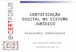 8 Certforum BH - Certificacao Digital no sistema jurídico
