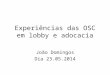 João Domingos - Experiência das Organizações da Sociedade Civil, 05/23/2014