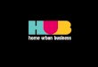 Hub - Home Urban Business