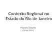 Contexto Regional no Estado do Rio de Janeiro - Mauro Osório