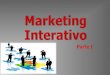 Marketing Interativo- Parte I - Conecte-se
