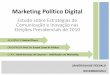 APRESENTAÇÃO: Marketing Político Digital: Estudo Sobre Estratégias de Comunicação e Inovação nas Eleições Presidenciais de 2010