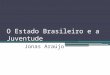 O Estado brasileiro e a juventude