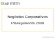 NegóCios Corporativos Planejamento 2008 CarSystem