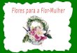 Flores Para Uma Flor1