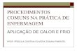 AULA SEMIOLOGIA APLICAÇÃO DE CALOR E FRIO PDF