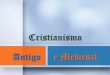 CRISTIANISMO ANTIGO E MEDIEVAL
