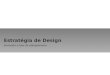 Design de embalagem - Estrategia de Design