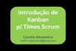 Introdução de Kanban para Equipes Scrum