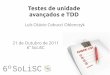 Testes de unidade e TDD SoLiSC 2011