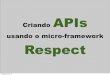 Criando APIs usando o micro-framework Respect