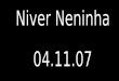 Niver Neninha - 04.11.07