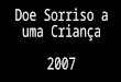 Doe Sorriso - 2007