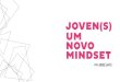 JOVEN(S): um novo mindset