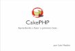 CakePHP - Aprendendo a fazer o primeiro bolo