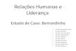 Liderança (Estudo de Caso) : Bernardinho