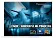 PMO - Escrit³rio de Projetos (Project Management Office)
