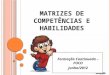 Slides matrizes de competências e habilidades 1