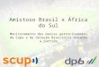 Monitoramento do amistoso entre Brasil e África do Sul