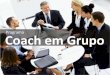 Helder Costa - Business Coach - Programa de Coach em Grupo
