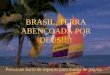 Brasil Terra Abencoada