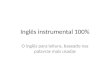 Inglês instrumental 100%