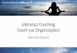 Lideran§a coach. coach nas organzia§µes!