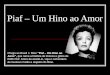 Piaf –  Um  Hino Ao  Amor Chega Ao  Brasil