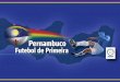 Pernambuco - Futebol de Primeira