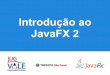 Introdução ao JavaFX