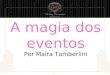 Wedding Connection - Ma­ra Tamberlini - A magia dos eventos
