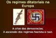 Os Regimes Fascista e Nazi