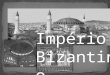 Império Bizantino
