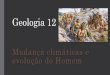 Geologia 12   evolução do homem