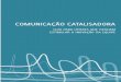 Manual - Extra para apresentação de "Comunicação Catalisadora" (Dissertação de Mestrado)