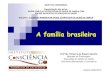 A familia brasileira - Saude Publica