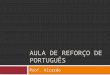 Aula 01 de reforço de português